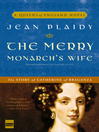 Cover image for The Merry Monarch's Wife: The Story of Catherine of Braganza